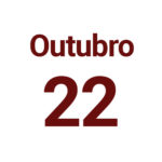 22 de Outubro